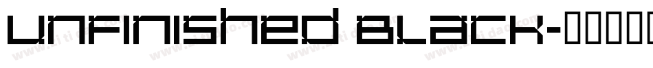 Unfinished Black字体转换